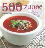 500 zuppe libro