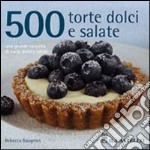 500 torte dolci e salate libro