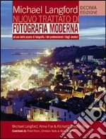 Nuovo trattato di fotografia moderna. Ediz. illustrata