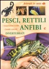 Pesci, rettili, anfibi e invertebrati libro