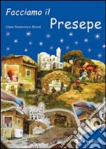 Facciamo il presepe. Ediz. illustrata