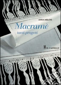 Macramè. Nuovi progetti