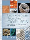 Enciclopedia delle tecniche di gioielleria libro