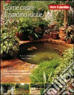 Come creare il giardino ideale libro