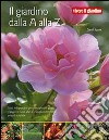 Il Giardino dalla A alla Z libro