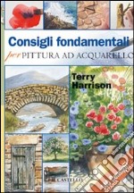 Consigli fondamentali per pittura ad acquarello libro