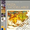 Creare con la pasta modellabile libro