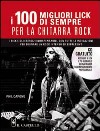 I cento migliori lick per la chitarra rock. Con CD Audio libro