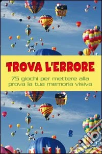 Trova l'errore. Ediz. illustrata