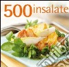 500 insalate libro
