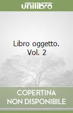 Libro oggetto. Vol. 2
