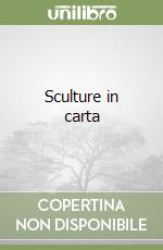 Sculture in carta