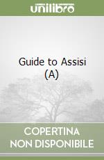 Guide to Assisi (A) libro