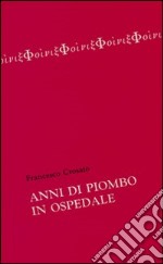 Anni di piombo in ospedale libro