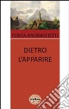 Dietro l'apparire libro