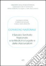 Il servizio sanitario nazionale e la medicina legale e delle assicurazioni libro