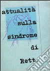 Attualità sulla sindrome di Rett libro