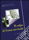 Il colpo di frusta cervicale libro