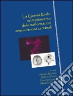 La Gamma Knife nel trattamento delle malformazioni artero-venose cerebrali