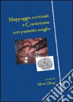 Mappaggio corticale e craniotomie con paziente sveglio