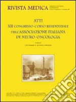 Atti del 12º Congresso del corso residenziale dell'Associazione italiana di neuro-oncologia