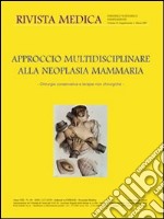 Approccio multidisciplinare alla neoplasia mammaria. Chirurgia conservativa e terapie non chirurgiche. Ediz. italiana e inglese