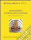 Management of high grade gliomas. Diagnostic, therapeutic, social and legal aspects. Ediz. multilingue. Vol. 13 libro