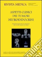 Aspetti clinici dei tumori neuroendocrini. Dall'epidemiologia all'errore diagnostico, dalla corretta diagnosi alla terapia. Ediz. italiana e inglese libro