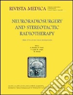 Neuroradiosurgery and stereotactic radiotherapy. State of the art and future developments. Ediz. italiana e inglese