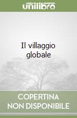 Il villaggio globale libro