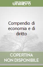 Compendio di economia e di diritto libro