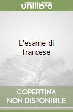 L'esame di francese libro