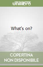 What's on? libro