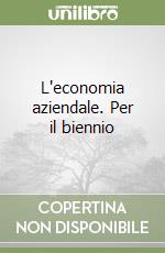 L'economia aziendale. Per il biennio (1) libro