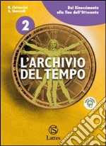 L'archivio del tempo. Per la Scuola media. Con espansione online libro