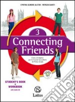 Connecting friends. Exam practise. Per la Scuola media. Con CD Audio. Vol. 3 libro