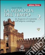 La memoria del tempo. Con quaderno attivo. Ediz. riforma. Per le Scuole superiori. Con espansione online libro