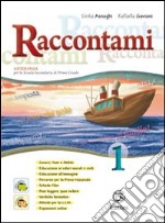 RACCONTAMI VOLUME 1+IL MITO E L`EPICA+IL QUADERNO INVALSI