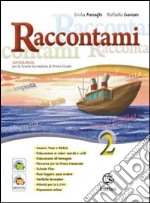 RACCONTAMI VOLUME 2+ LA LETTERATURA+ IL MIO QUADERNO INVALSI 2