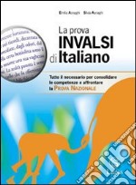 La prova INVALSI di italiano. Senza soluzioni. Per la Scuola media