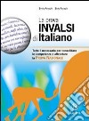 La prova INVALSI di italiano. Senza soluzioni. Per la Scuola media libro