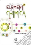 Elementi di chimica. Per le Scuole superiori. Con espansione online libro