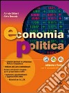 Economia politica. Per le Scuole superiori libro