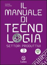 Manuale Di Tecnologia libro