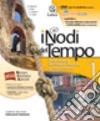 NODI DEL TEMPO (I) VOL. 1 CON DVD E CARTE+PREP.INT.+ANT.CIV.+CITT.+QUAD.COMP. libro