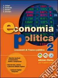 Economia politica. Per le Scuole superiori. Vol. 2 libro