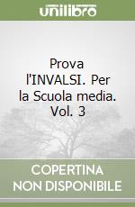 Prova l'INVALSI. Per la Scuola media. Vol. 3 libro