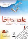 Leggermente. Il mito e l'epica-Libro delle competenze. Per le Scuole superiori ROM. Con DVD libro