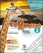 Kilimangiaro. Per la Scuola media. Con e-book. Con espansione online. Vol.2