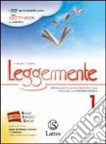 Leggermente. Il mito e l'epica-Libro delle competenze. per le Scuole superiori ROM. Con DVD. Con espansione online. Vol. 1 libro